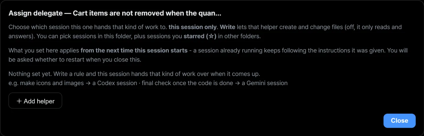 The assign-delegate window, where you decide up front which kind of work goes to which session.