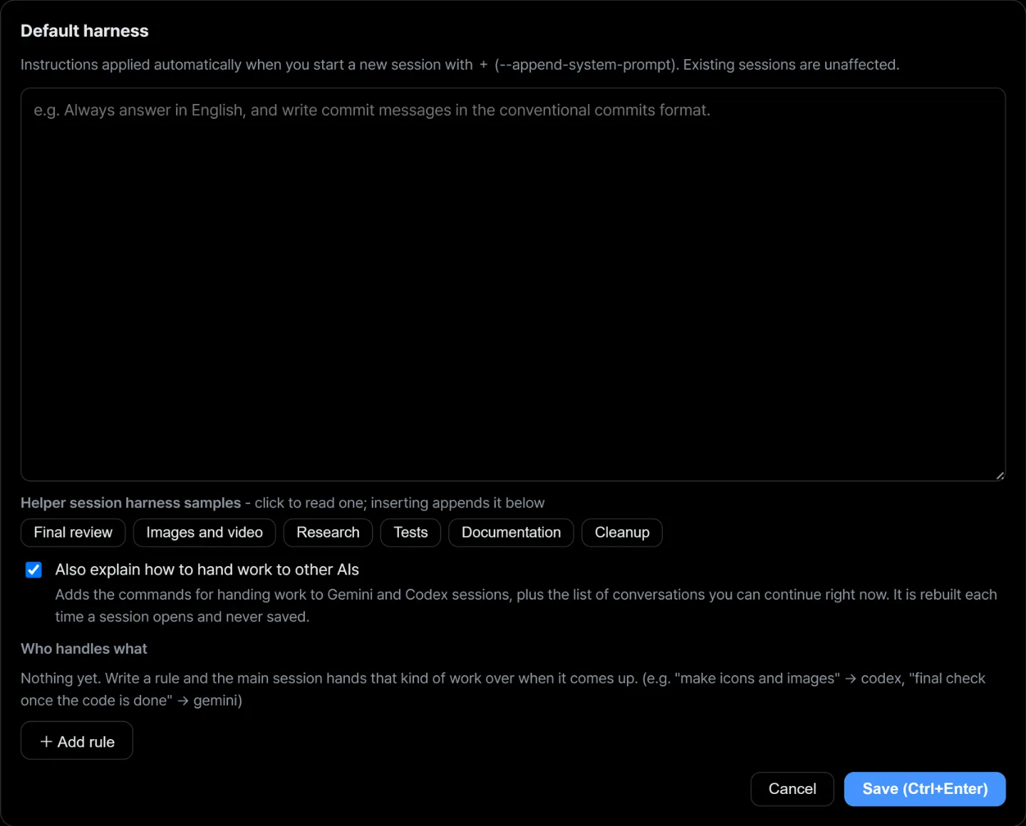 The harness editor, a wide text box for the instruction a session always follows.